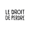 Le Droit de Perdre